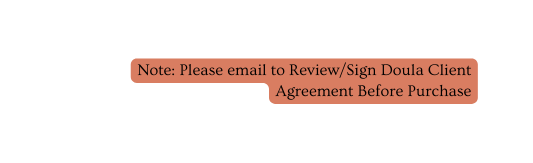 Note Please email to Review Sign Doula Client Agreement Before Purchase